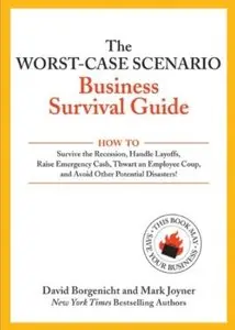 The Worst-Case Scenario Business Survival Guide [Repost]