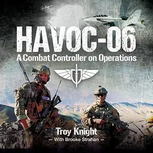 Havoc-06: A Combat Controller on Operations [Audiobook]