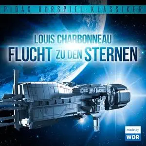 «Flucht zu den Sternen» by Louis Charbonneau