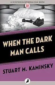 «When the Dark Man Calls» by Stuart Kaminsky