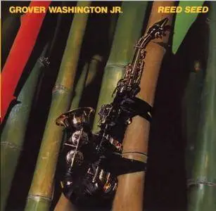 Grover Washington, Jr. - Reed Seed (1978) {Verve}