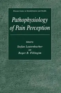 Pathophysiology of Pain Perception