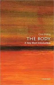 The Body: A Very Short Introduction