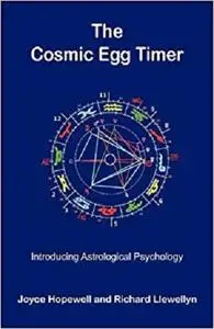 The Cosmic Egg Timer: Introducing Astrological Psychology [Repost]