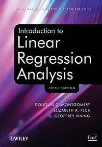 Introduction to Linear Regression Analysis (5th Edition)