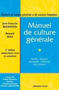 Manuel de culture générale : Histoire, religions, philosophie, littérature, arts, sciences (3e édition) (Hors collection)