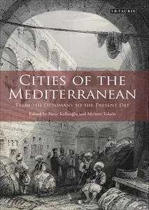 Cities of the Mediterranean: From the Ottomans to the Present Day (repost)