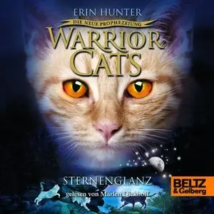 Erin Hunter - Warrior Cats - Die neue Prophezeiung - Band 4 - Sternenglanz (Re-Upload)