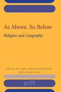 As Above, So Below: Religion and Geography (Rencontre Assyriologique Internationale)