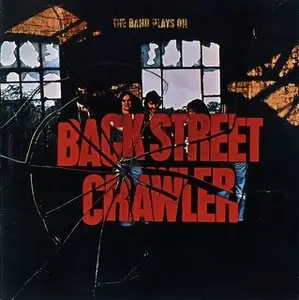 Back Street Crawler - The Band Plays On (1975)