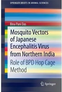 Mosquito Vectors of Japanese Encephalitis Virus from Northern India: Role of BPD hop cage method