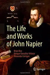 The Life and Works of John Napier [Repost]