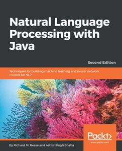 Natural Language Processing with Java, Second Edition