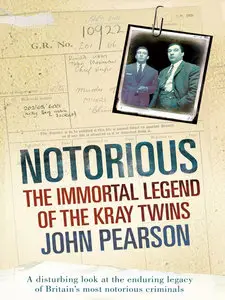Notorious: The Immortal Legend of the Kray Twins