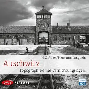 «Auschwitz. Topographie eines Vernichtungslagers» by Hermann Langbein,H.G. Adler