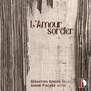 Sébastien Singer & André Fischer - L'amour sorcier (2024) [Official Digital Download 24/96]
