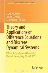 Theory and Applications of Difference Equations and Discrete Dynamical System
