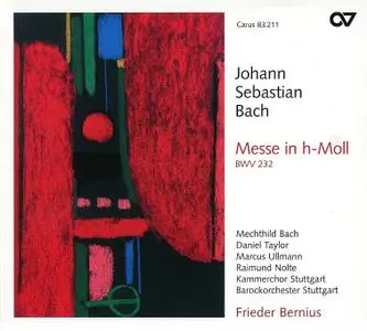 Frieder Bernius, Barockorchester Stuttgart, Kammerchor Stuttgart - Bach: Messe in h-Moll BWV 232 (2006)