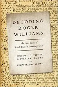 Decoding Roger Williams: The Lost Essay of Rhode Island’s Founding Father