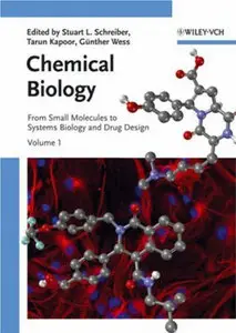 Chemical Biology: From Small Molecules to Systems Biology and Drug Design (3-Volume Set)