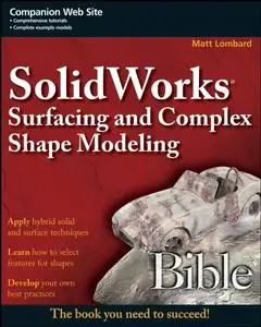 SolidWorks Surfacing and Complex Shape Modeling Bible (Repost)