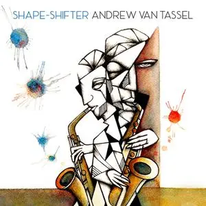 Andrew Van Tassel - Shape-Shifter (2021) [Official Digital Download 24/96]