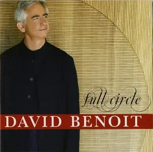 David Benoit - Full Circle (2005) {Peak records} [Re-Up]