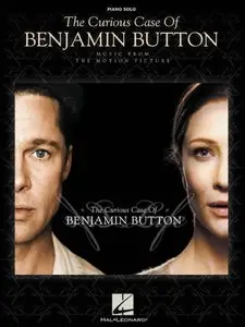 The Curious Case of Benjamin Button: Music from the Motion Picture (Piano Solo Soundbook) by Alexandre Desplat
