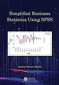 Simplified Business Statistics Using SPSS