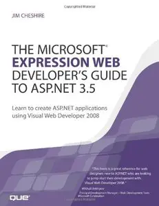 The Microsoft Expression Web Developer's Guide to ASP.NET 3.5: Learn to create ASP.NET applications using [Repost]