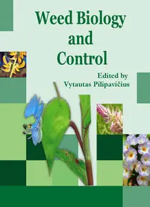 "Weed Biology and Control" ed. by Vytautas Pilipavičius