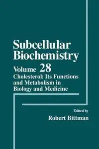 Cholesterol: Its Functions and Metabolism in Biology and Medicine