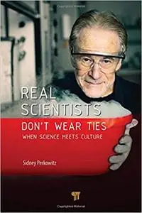 Real Scientists Don’t Wear Ties: When Science Meets Culture