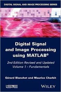 Digital Signal and Image Processing using MATLAB, Volume 1: Fundamentals ( 2nd edition)
