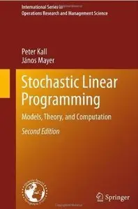  Stochastic Linear Programming: Models, Theory, and Computation (repost)