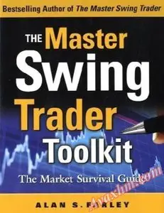 The Master Swing Trader Toolkit: The Market Survival Guide [Repost]