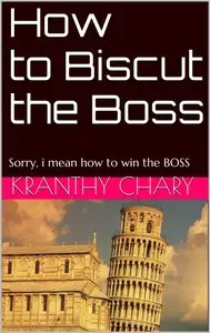 How to Biscut the Boss: Sorry, I mean how to win the Boss