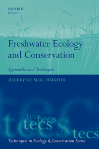 Freshwater Ecology and Conservation : Approaches and Techniques