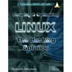Securing & Optimizing Linux: The Hacking Solution 