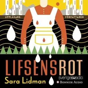 «Lifsens rot» by Sara Lidman