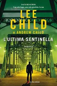Lee Child, Andrew Child - L'ultima sentinella