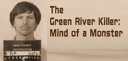 Investigation Discovery - The Green River Killer: Mind of a Monster (2020)