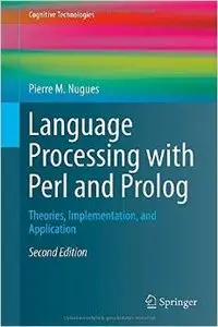 Language Processing with Perl and Prolog: Theories, Implementation, and Application, 2 edition (repost)