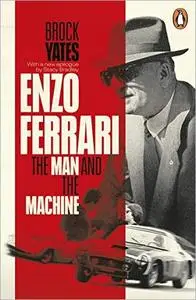 Enzo Ferrari: The Man and the Machine