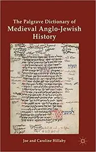 The Palgrave Dictionary of Medieval Anglo-Jewish History