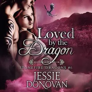 «Loved by the Dragon» by Jessie Donovan