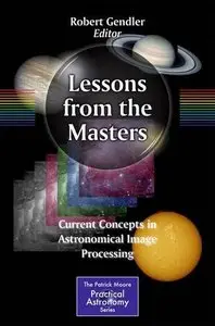 Lessons from the Masters: Current Concepts in Astronomical Image Processing
