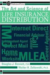 The Art & Science of Life Insurance Distribution