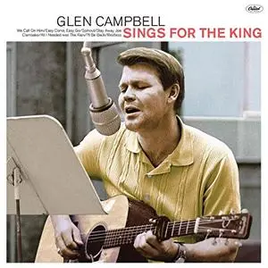 Glen Campbell - Sings For The King (2018)