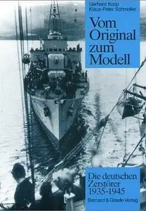 Vom Original zum Modell: Die Deutschen Zerstorer 1935-1945 (repost)